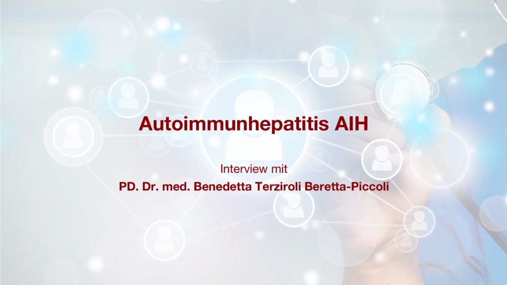 AIH Autoimmunhepatitis: Interview mit PD Dr. med. Benedetta Terziroli Beretta-Piccoli