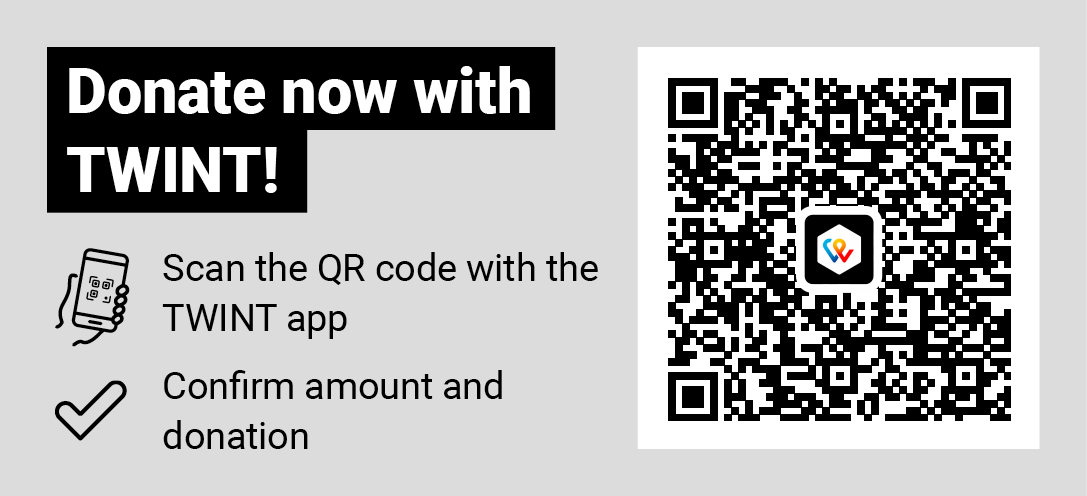 Donate with TWINT. Scan the QR code with the TWINT app. Confirm amount and donation.