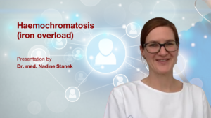 Haemochromatosis (iron overload): Presentation by Dr. med. Nadine Stanek