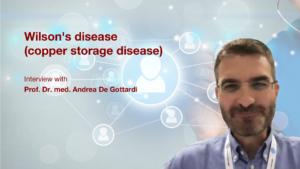 Wilson's disease (copper storage disease): Interview with Prof. Dr. med. Andrea de Gottardi
