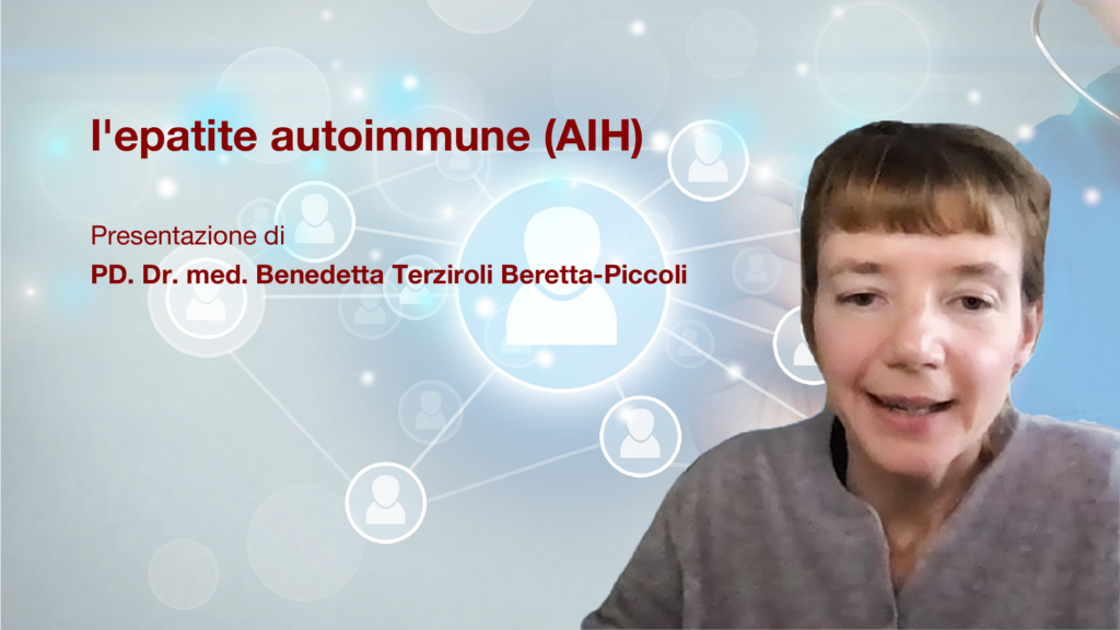 l'epatite autoimmune (AIH): Presentazione di PD. Dr. med. Benedetta Terziroli Beretta-Piccoli