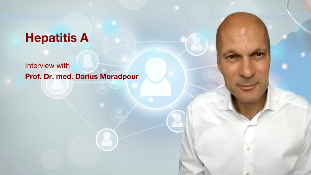 Hepatitis A: Interview with Prof. Dr. med. Darius Moradpour