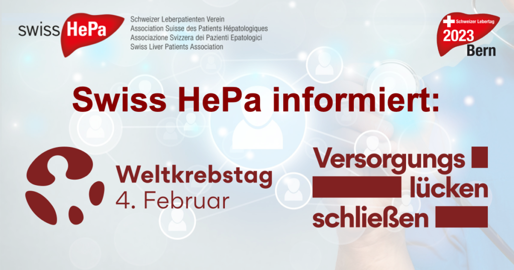 Swiss HePa informiert: Weltkrebstag 4. Februar - Versorgungslücken schliessen.