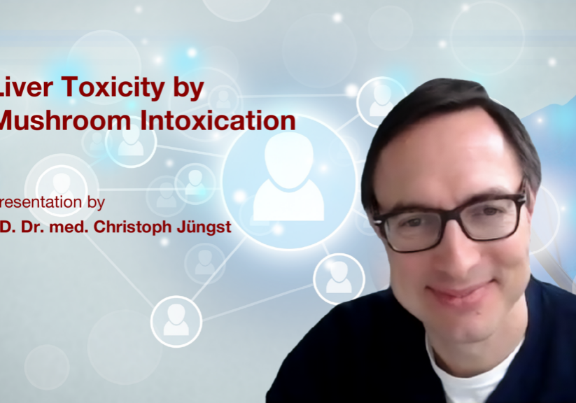Liver Toxicity by Mushroom Intoxication: Presentation by PD. Dr. med. Christoph Jüngst